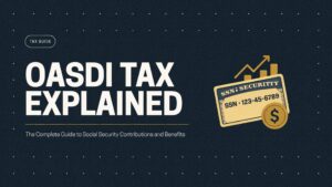 OASDI Tax Explained: The Complete Guide to Social Security Contributions and Benefits